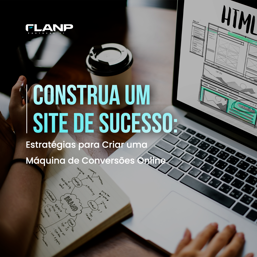 Imagem de destaque para o post: Construa um Site de Sucesso: Estratégias para Criar uma Máquina de Conversões Online
